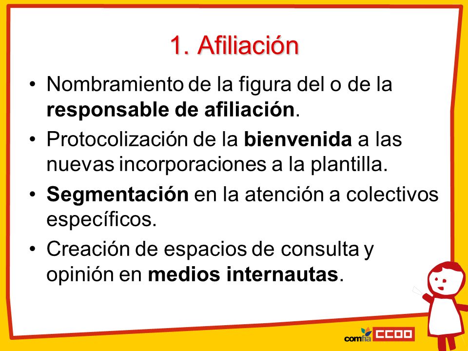 1. Afiliación Nombramiento de la figura del o de la responsable de afiliación.