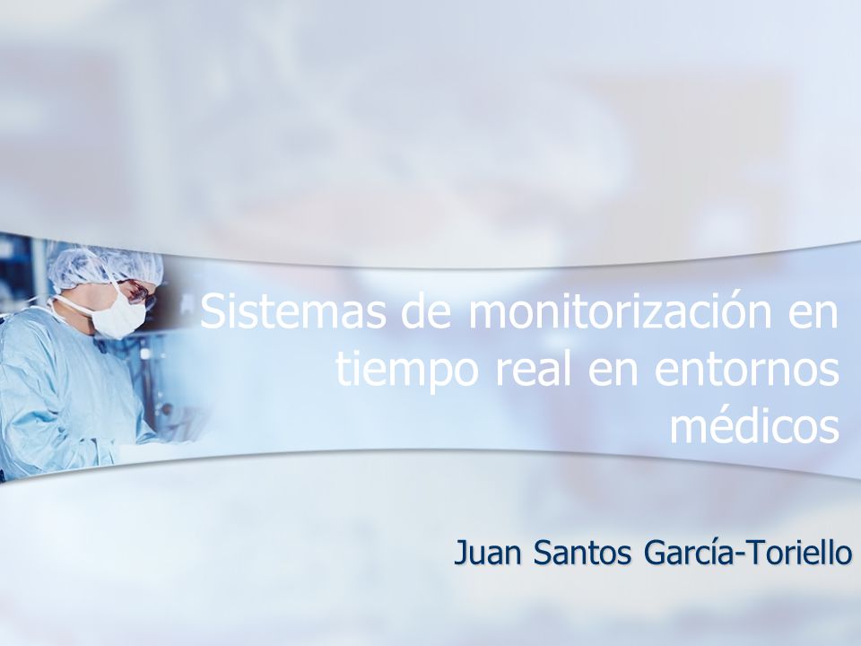 Sistemas de monitorización en tiempo real en entornos médicos