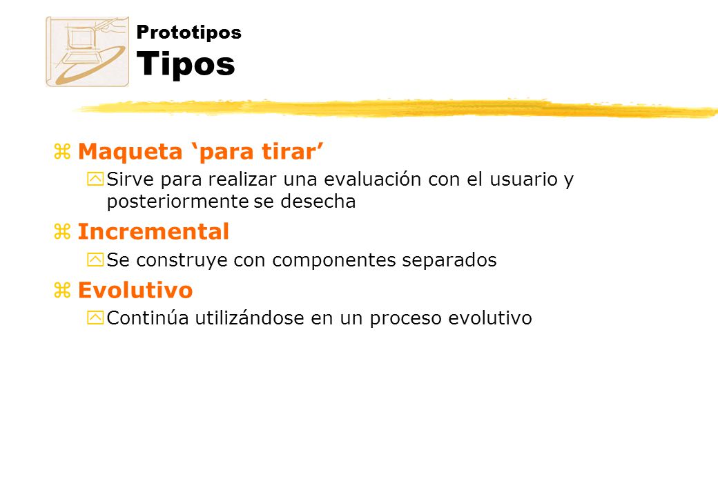 Maqueta ‘para tirar’ Incremental Evolutivo Prototipos Tipos