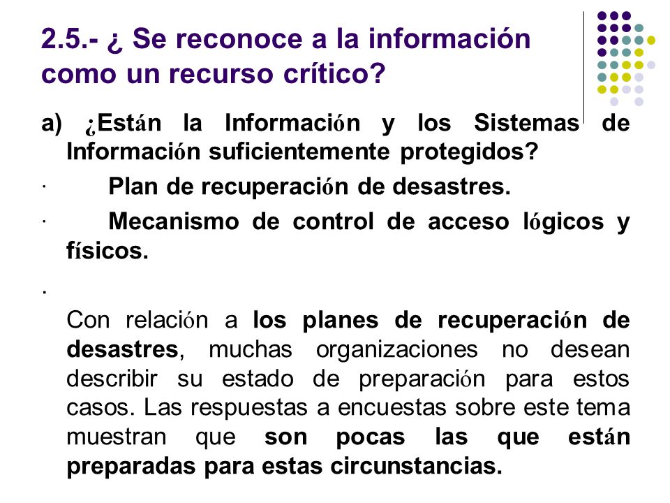 2.5.- ¿ Se reconoce a la información como un recurso crítico