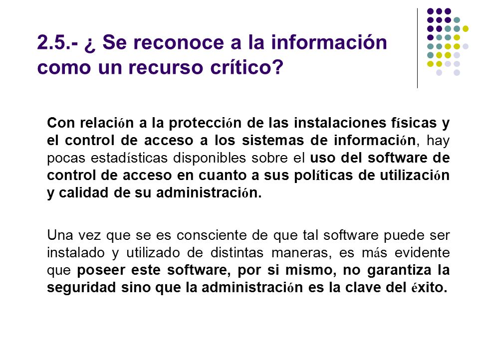 2.5.- ¿ Se reconoce a la información como un recurso crítico