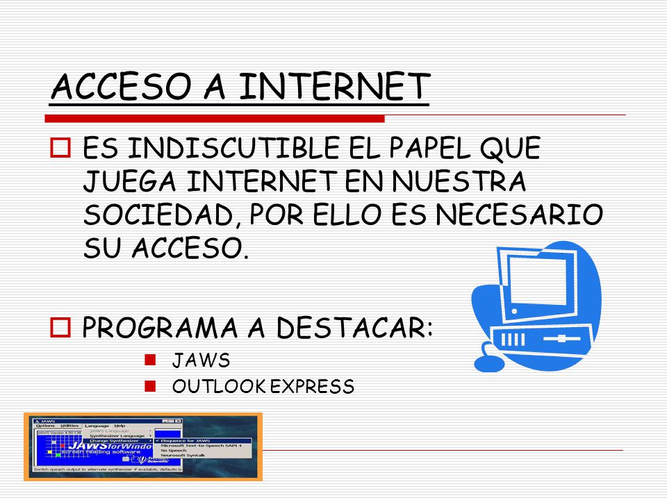 ACCESO A INTERNET ES INDISCUTIBLE EL PAPEL QUE JUEGA INTERNET EN NUESTRA SOCIEDAD, POR ELLO ES NECESARIO SU ACCESO.