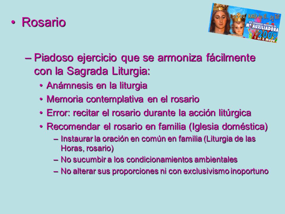 Rosario Piadoso ejercicio que se armoniza fácilmente con la Sagrada Liturgia: Anámnesis en la liturgia.