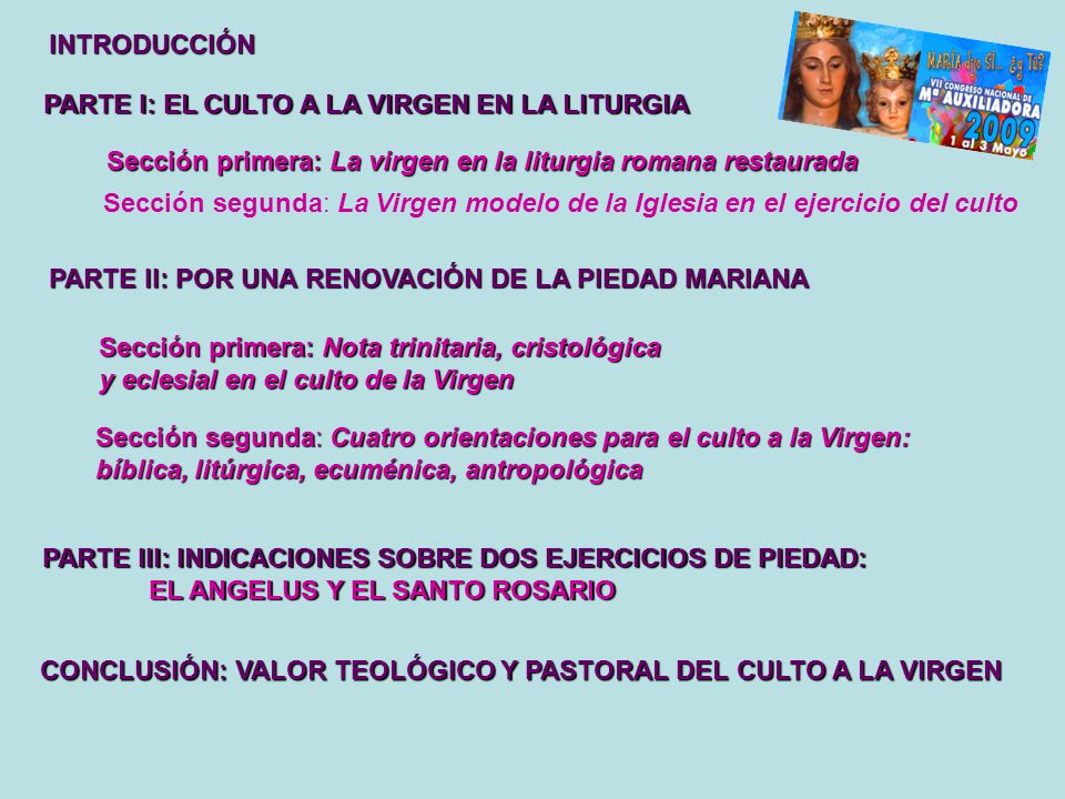 INTRODUCCIÓN PARTE I: EL CULTO A LA VIRGEN EN LA LITURGIA. Sección primera: La virgen en la liturgia romana restaurada