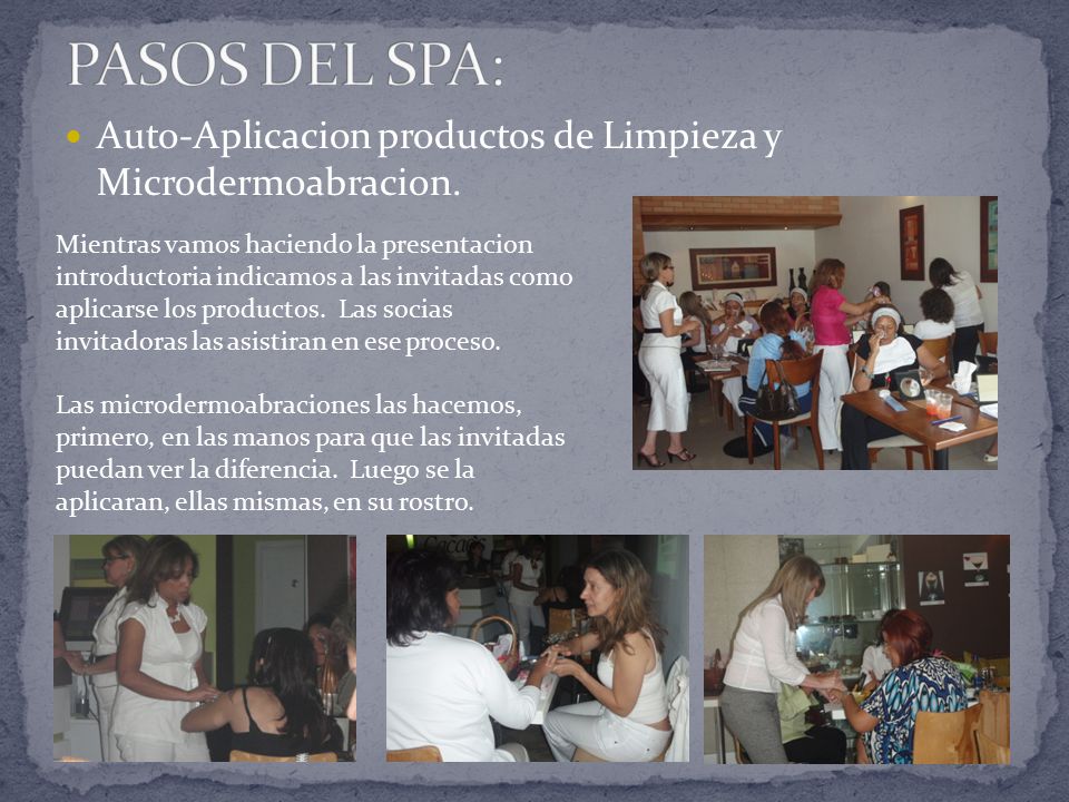 PASOS DEL SPA: Auto-Aplicacion productos de Limpieza y Microdermoabracion.