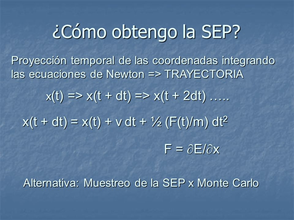 ¿Cómo obtengo la SEP x(t + dt) = x(t) + v dt + ½ (F(t)/m) dt2