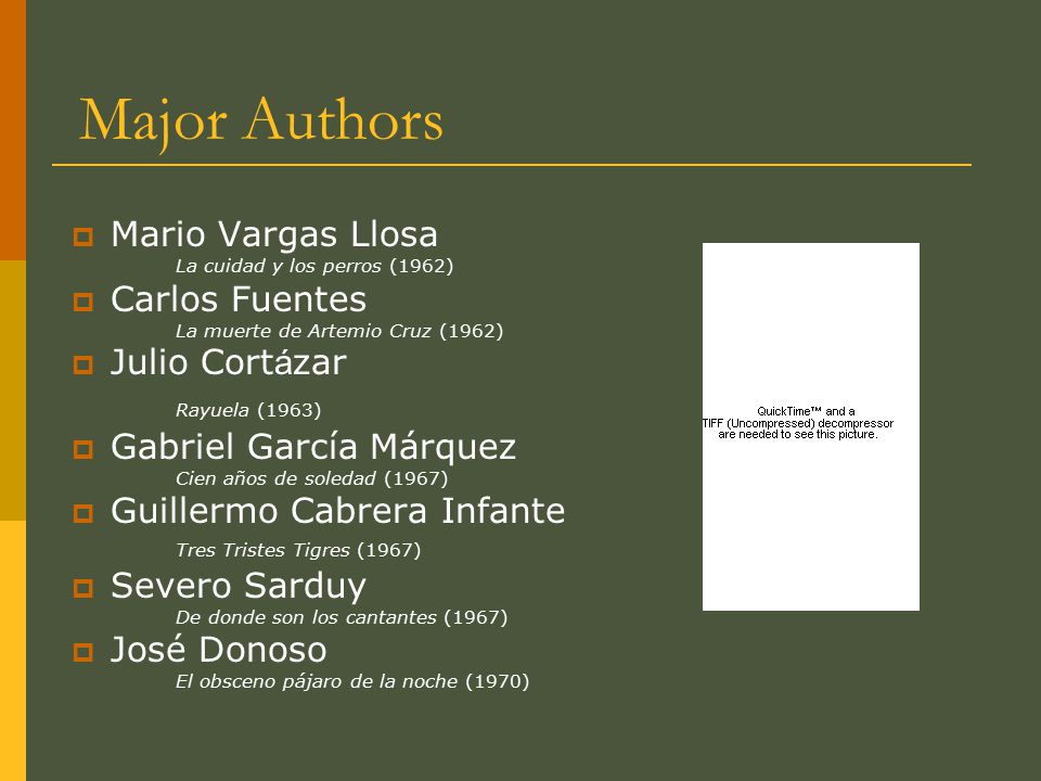 Major Authors Mario Vargas Llosa Carlos Fuentes Julio Cortázar
