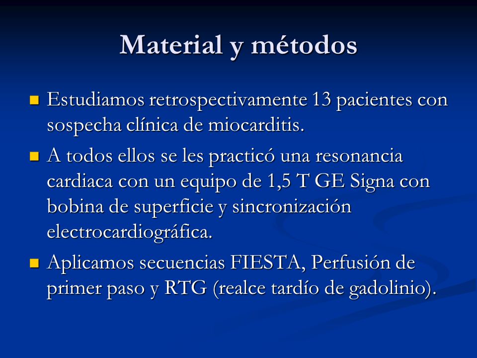 Material y métodos Estudiamos retrospectivamente 13 pacientes con sospecha clínica de miocarditis.