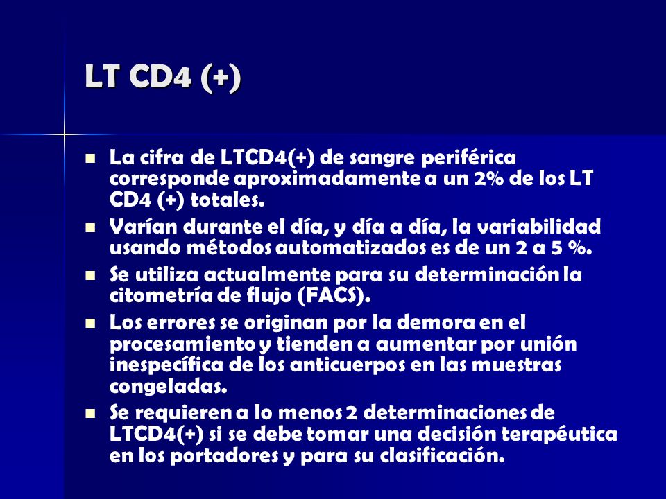 LT CD4 (+) La cifra de LTCD4(+) de sangre periférica corresponde aproximadamente a un 2% de los LT CD4 (+) totales.