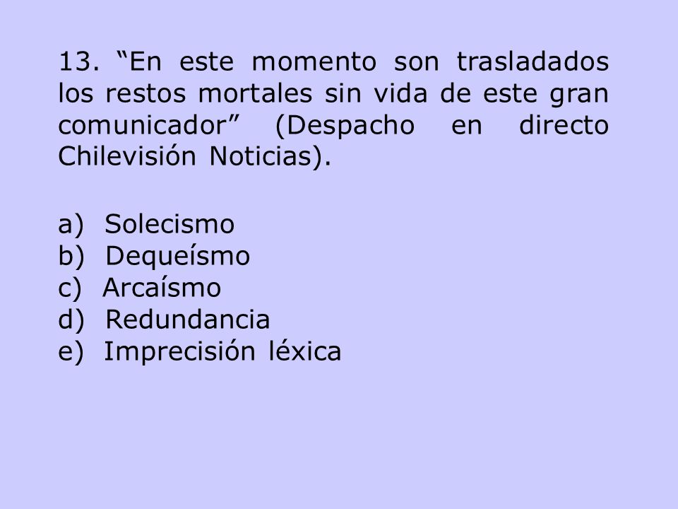 13. En este momento son trasladados los restos mortales sin vida de este gran comunicador (Despacho en directo Chilevisión Noticias).