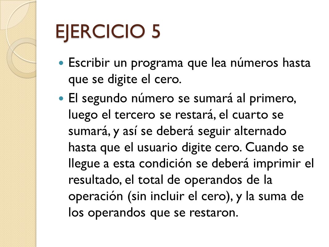 EJERCICIO 5 Escribir un programa que lea números hasta que se digite el cero.