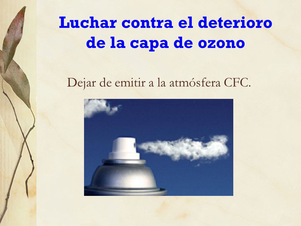 Luchar contra el deterioro de la capa de ozono