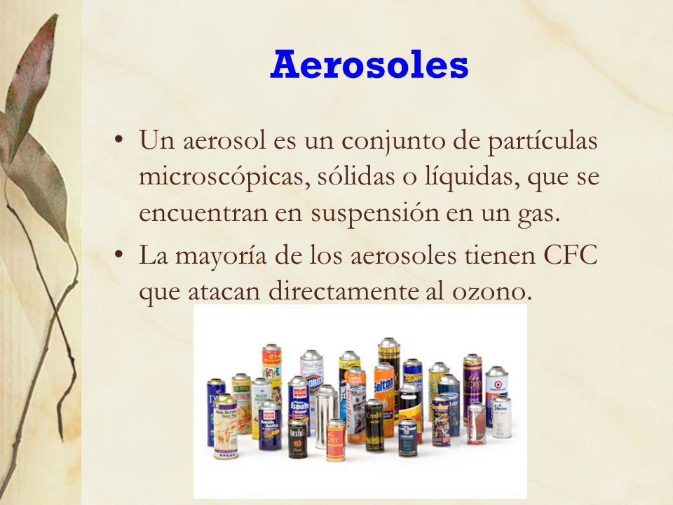 Aerosoles Un aerosol es un conjunto de partículas microscópicas, sólidas o líquidas, que se encuentran en suspensión en un gas.