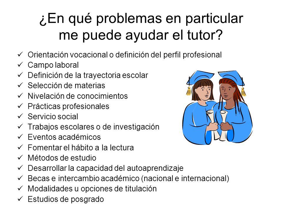 ¿En qué problemas en particular me puede ayudar el tutor