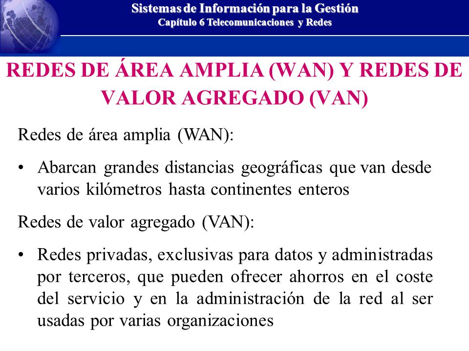 REDES DE ÁREA AMPLIA (WAN) Y REDES DE VALOR AGREGADO (VAN)