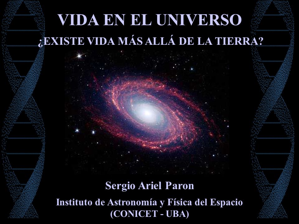 VIDA EN EL UNIVERSO ¿EXISTE VIDA MÁS ALLÁ DE LA TIERRA