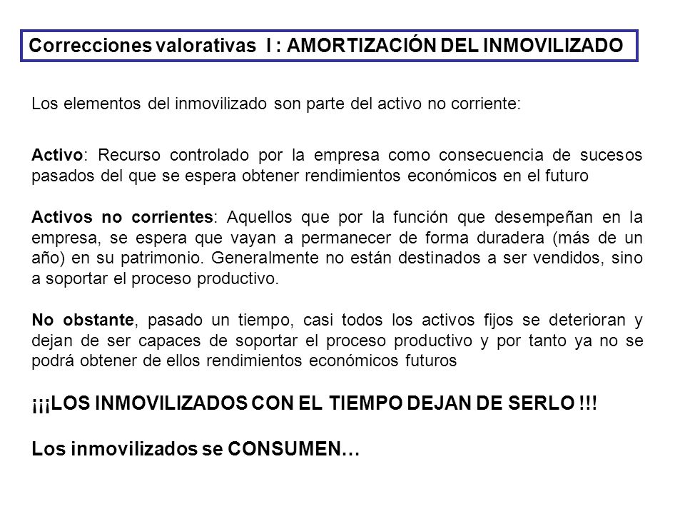 Correcciones valorativas I : AMORTIZACIÓN DEL INMOVILIZADO