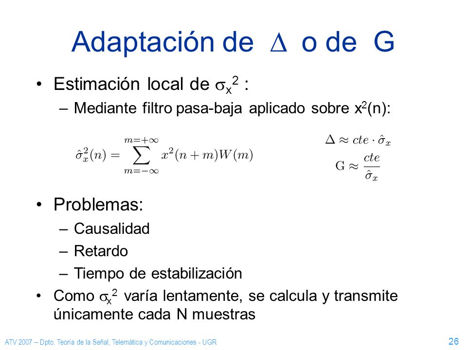 Adaptación de D o de G Estimación local de sx2 : Problemas: