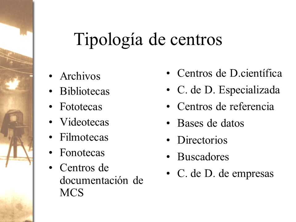 Tipología de centros Centros de D.científica C. de D. Especializada