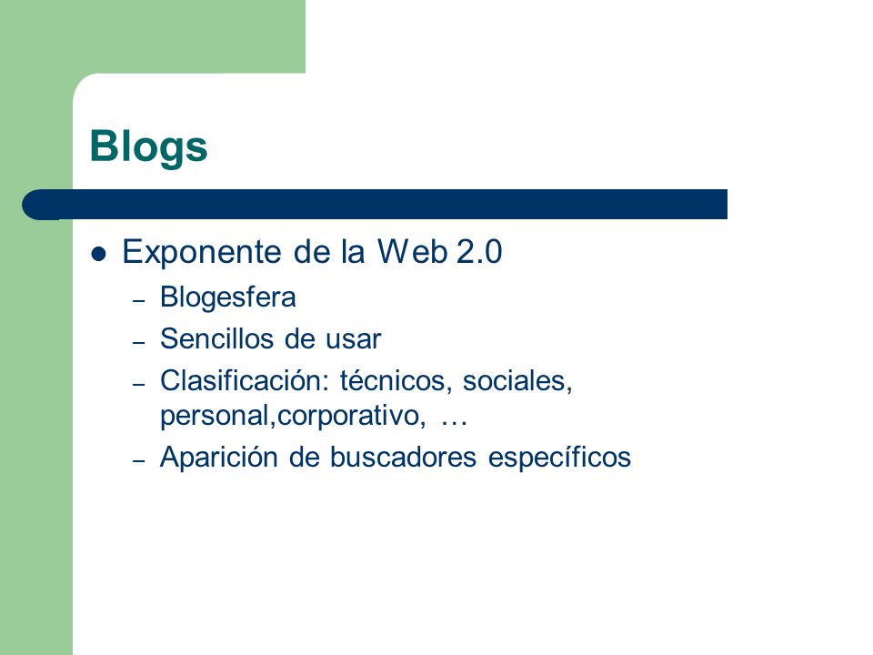 Blogs Exponente de la Web 2.0 Blogesfera Sencillos de usar