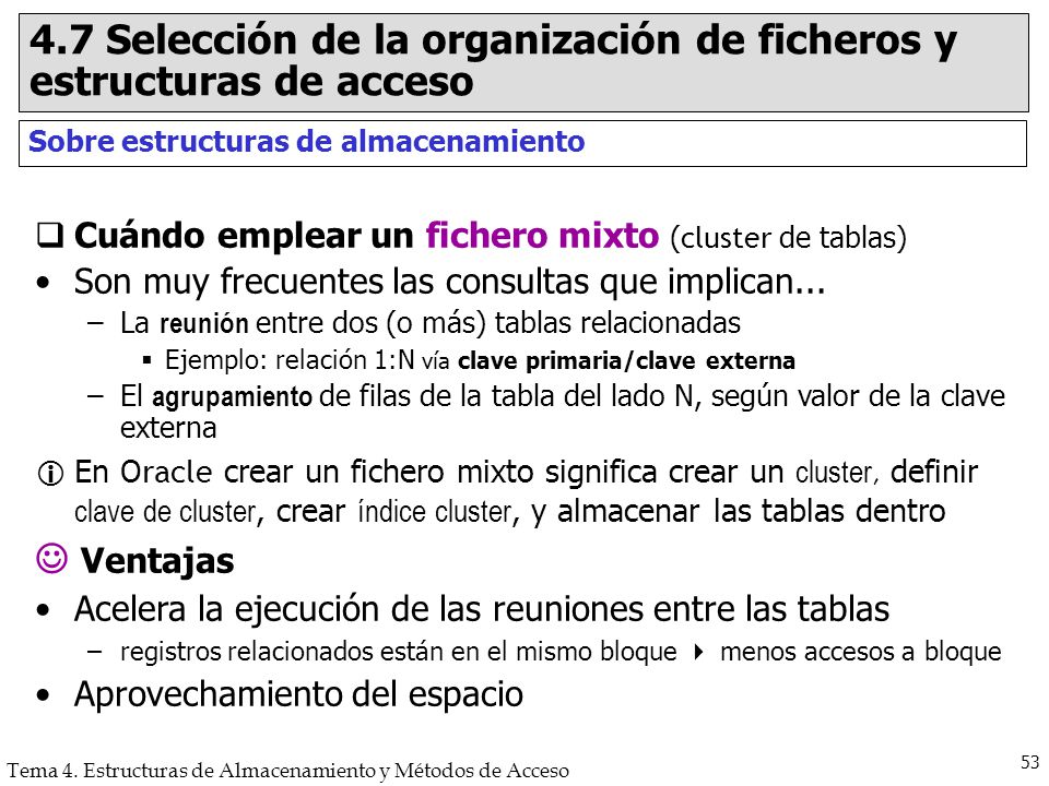 4.7 Selección de la organización de ficheros y estructuras de acceso