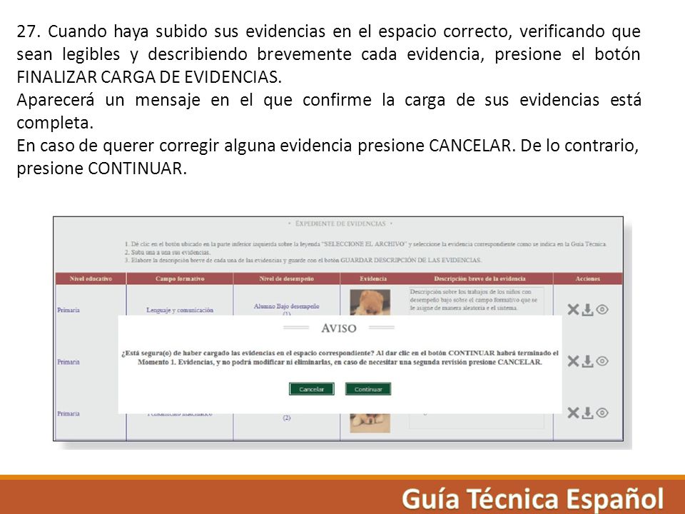 27. Cuando haya subido sus evidencias en el espacio correcto, verificando que sean legibles y describiendo brevemente cada evidencia, presione el botón FINALIZAR CARGA DE EVIDENCIAS.