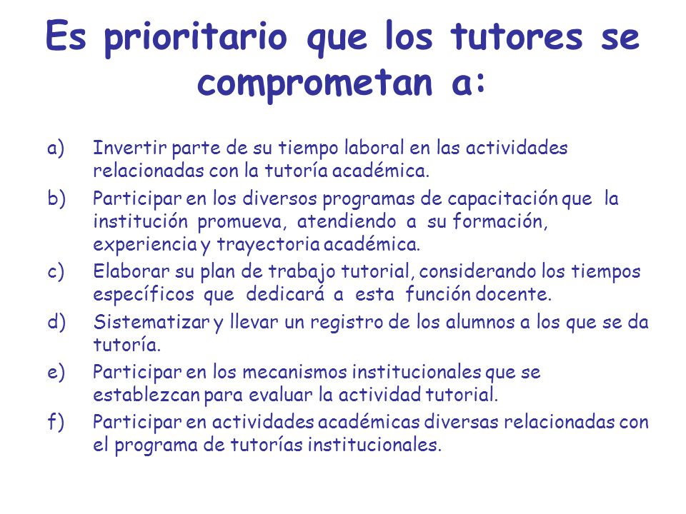 Es prioritario que los tutores se comprometan a:
