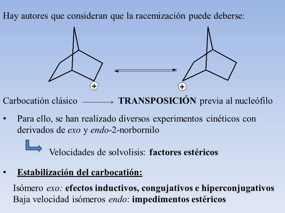 Hay autores que consideran que la racemización puede deberse:
