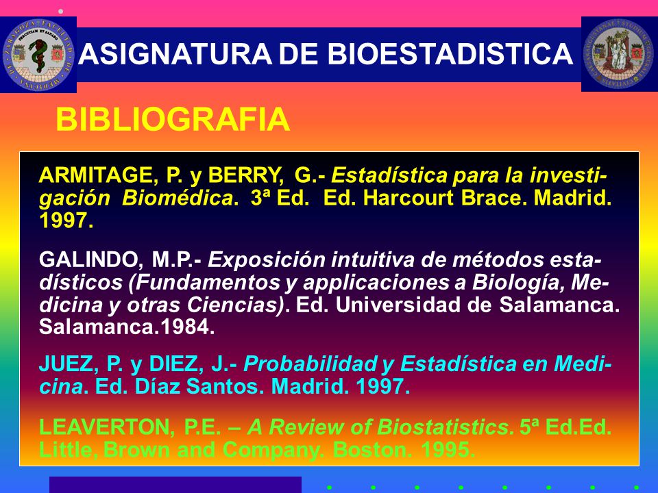 BIBLIOGRAFIA ARMITAGE, P. y BERRY, G.- Estadística para la investi-