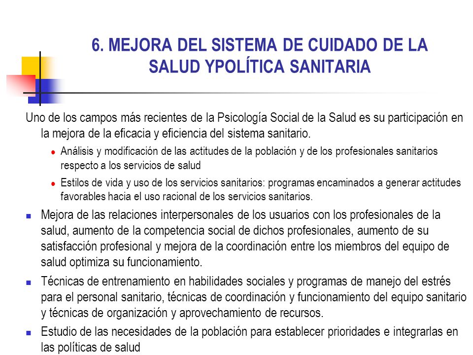6. MEJORA DEL SISTEMA DE CUIDADO DE LA SALUD YPOLÍTICA SANITARIA