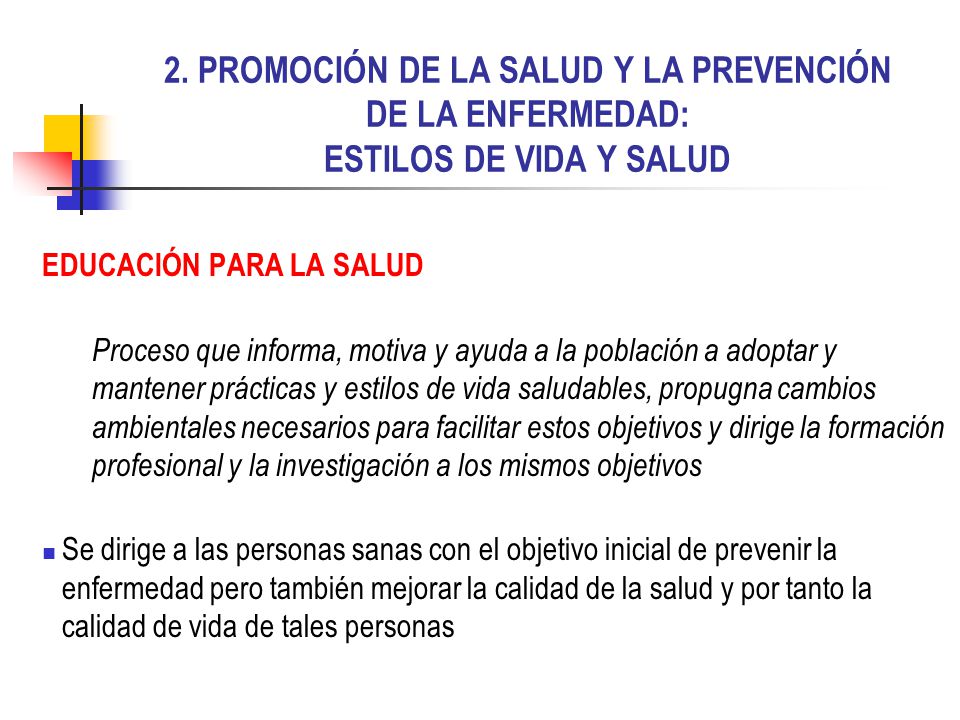2. PROMOCIÓN DE LA SALUD Y LA PREVENCIÓN DE LA ENFERMEDAD: ESTILOS DE VIDA Y SALUD
