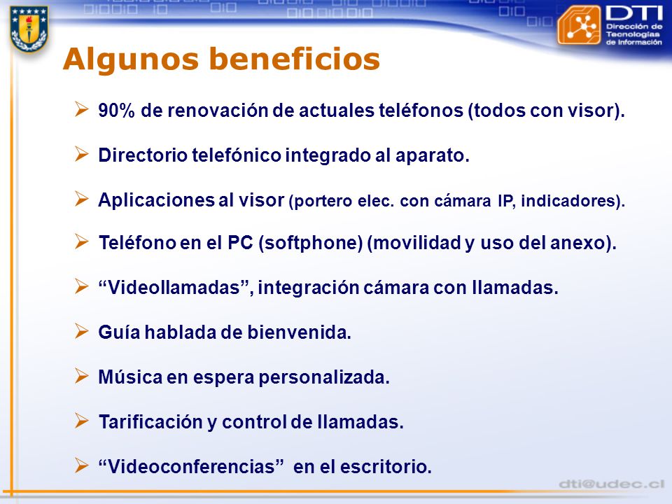 Algunos beneficios 90% de renovación de actuales teléfonos (todos con visor). Directorio telefónico integrado al aparato.