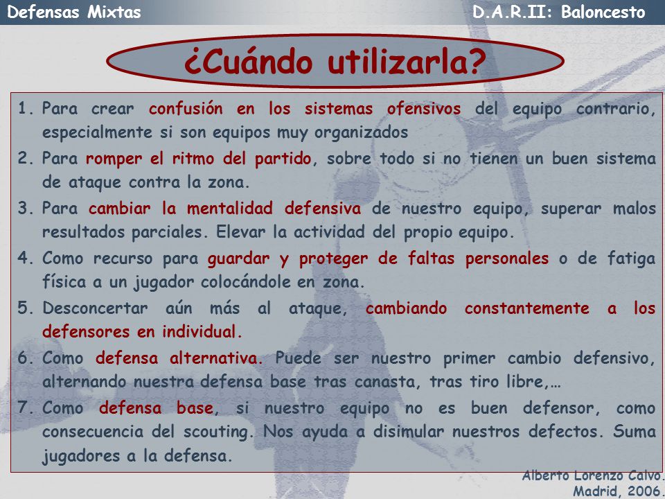 ¿Cuándo utilizarla Para crear confusión en los sistemas ofensivos del equipo contrario, especialmente si son equipos muy organizados.