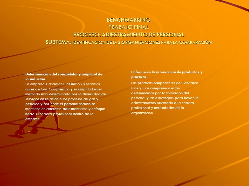 BENCHMARKING TRABAJO FINAL PROCESO: ADIESTRAMIENTO DE PERSONAL SUBTEMA: IDENTIFICACION DE LAS ORGANIZACIONES PARA LA COMPARACIÓN