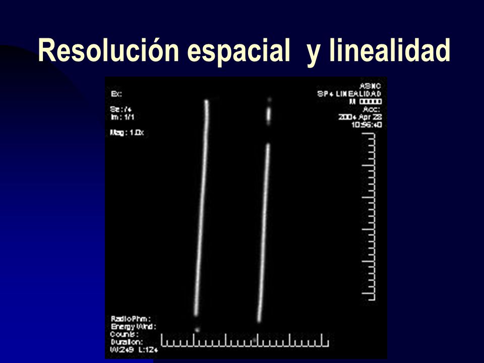 Resolución espacial y linealidad