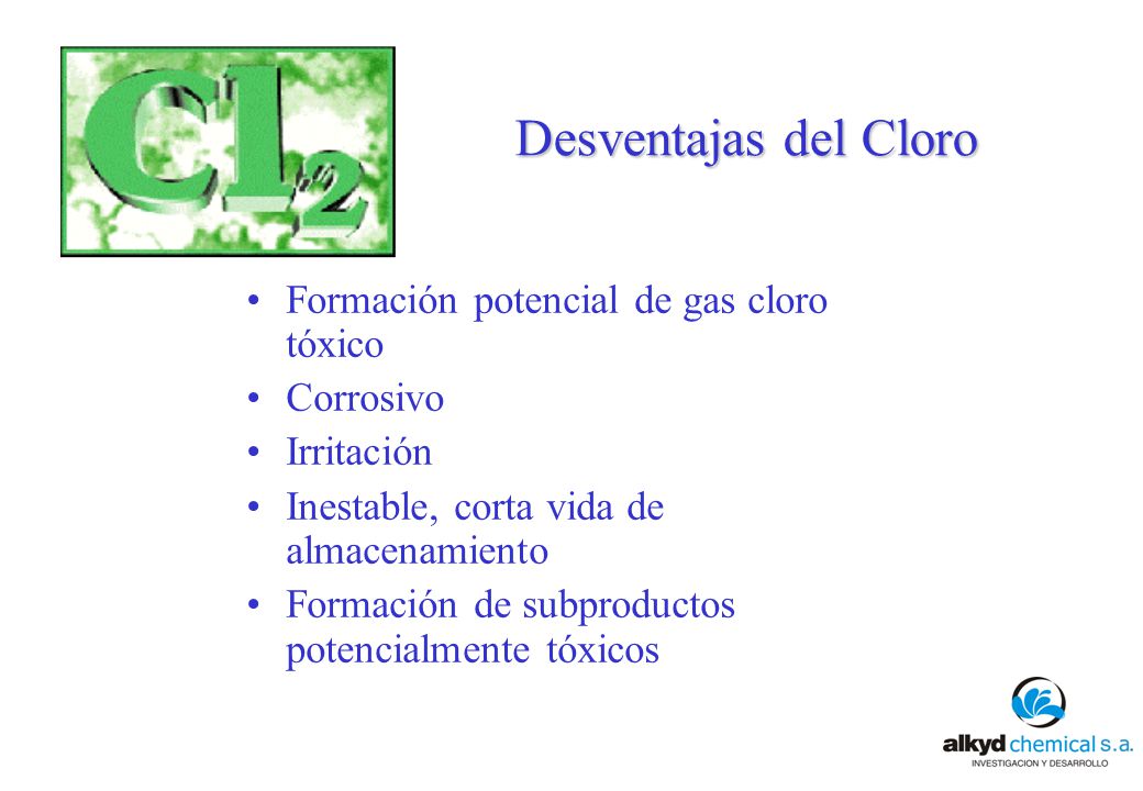 Desventajas del Cloro Formación potencial de gas cloro tóxico