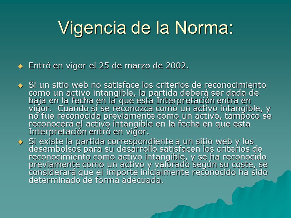 Vigencia de la Norma: Entró en vigor el 25 de marzo de 2002.