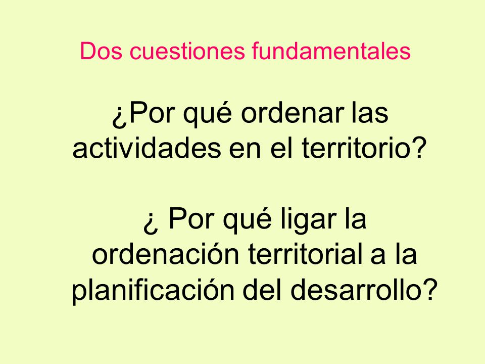¿Por qué ordenar las actividades en el territorio