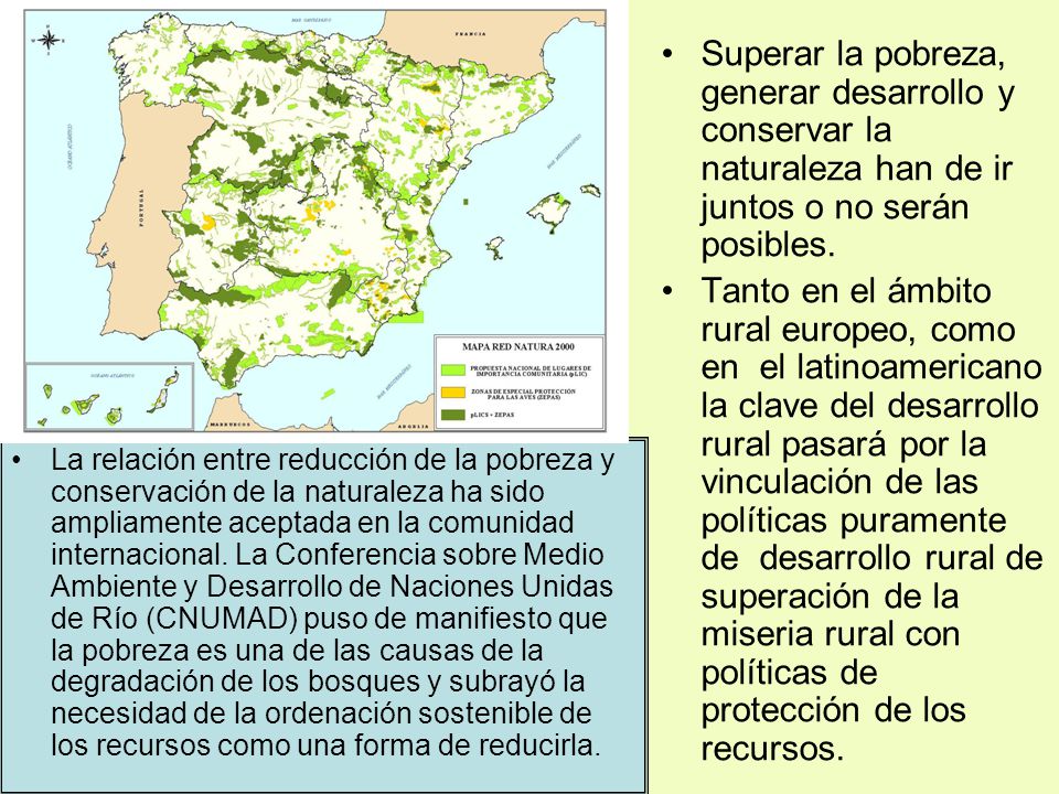Superar la pobreza, generar desarrollo y conservar la naturaleza han de ir juntos o no serán posibles.