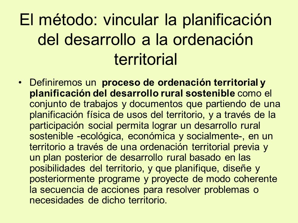 El método: vincular la planificación del desarrollo a la ordenación territorial