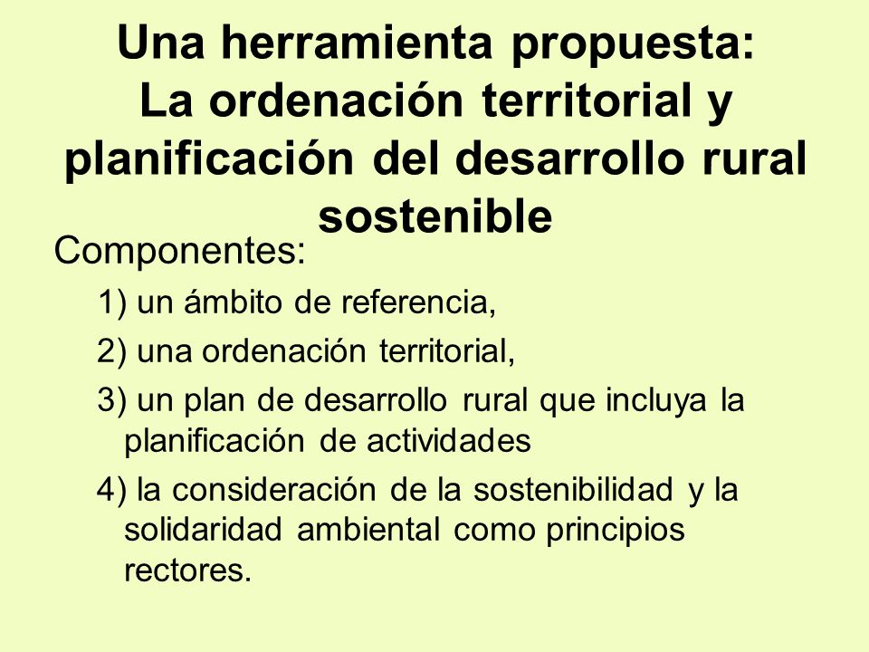 Una herramienta propuesta: La ordenación territorial y planificación del desarrollo rural sostenible