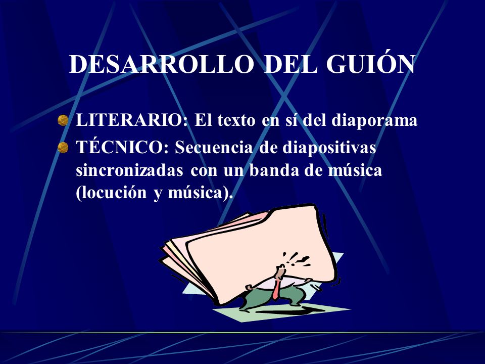 DESARROLLO DEL GUIÓN LITERARIO: El texto en sí del diaporama