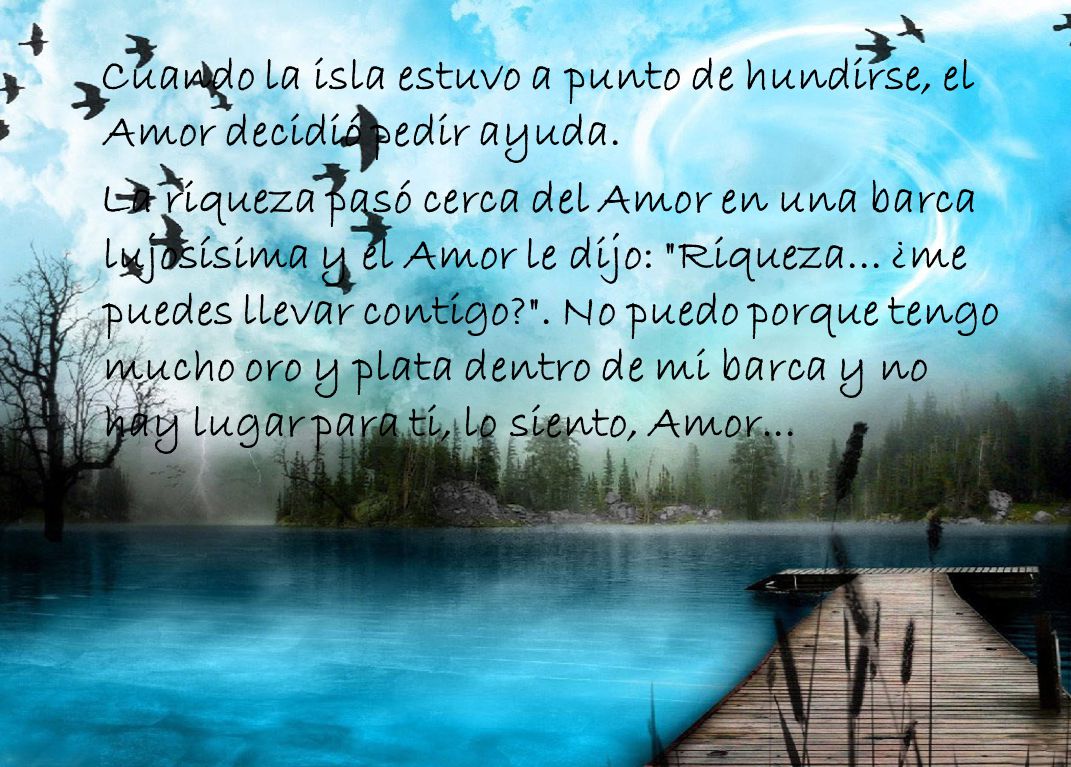 Cuando la isla estuvo a punto de hundirse, el Amor decidió pedir ayuda.