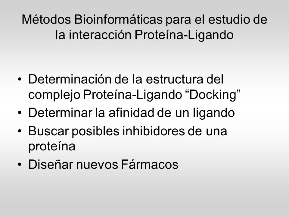 Métodos Bioinformáticas para el estudio de la interacción Proteína-Ligando