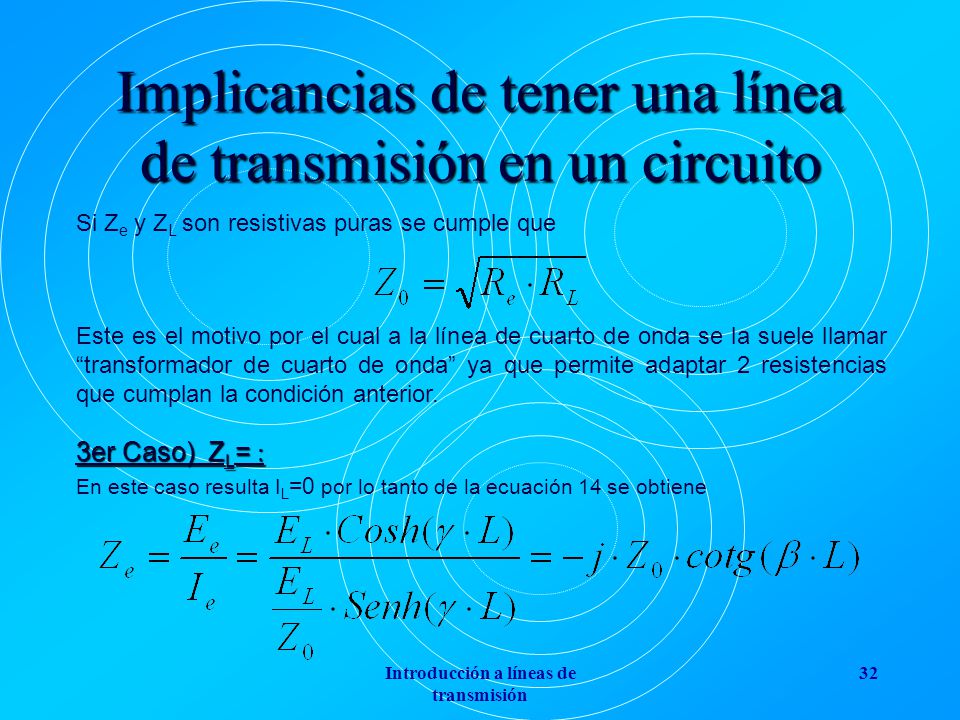 Implicancias de tener una línea de transmisión en un circuito