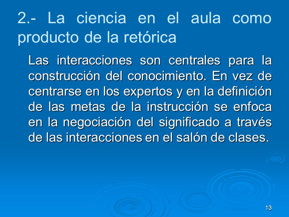 2.- La ciencia en el aula como producto de la retórica