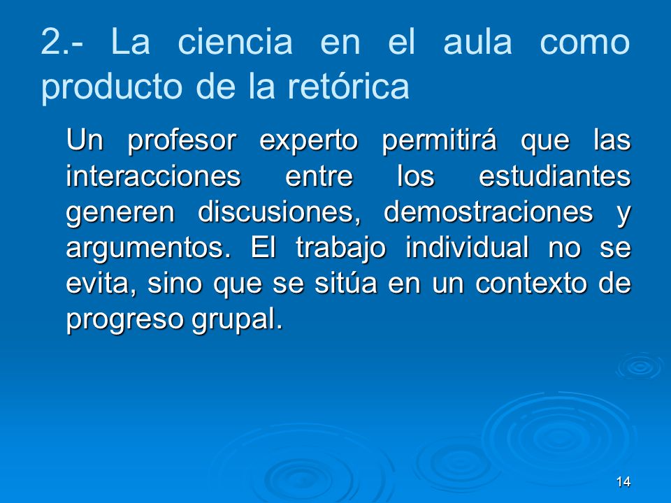 2.- La ciencia en el aula como producto de la retórica
