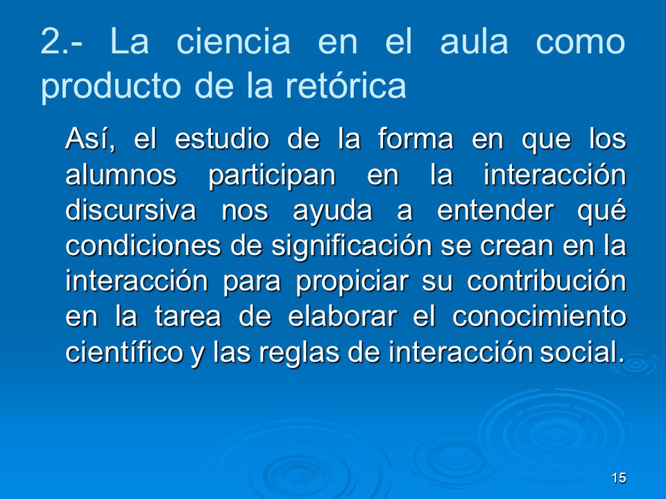 2.- La ciencia en el aula como producto de la retórica