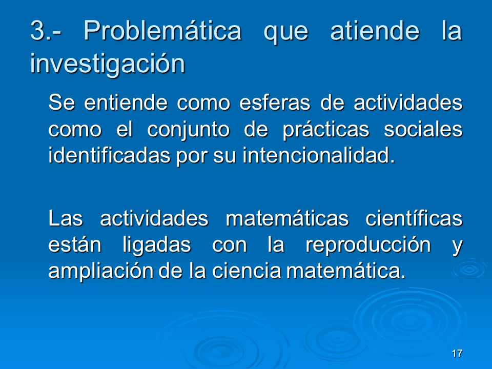 3.- Problemática que atiende la investigación