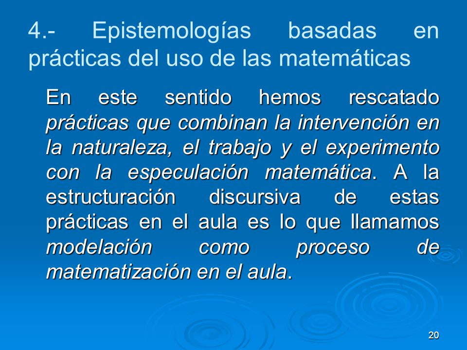 4.- Epistemologías basadas en prácticas del uso de las matemáticas